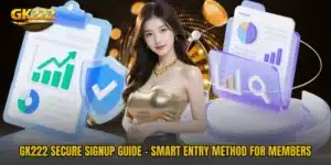 GK222 Secure Signup Guide - Smart Entry Method For Members