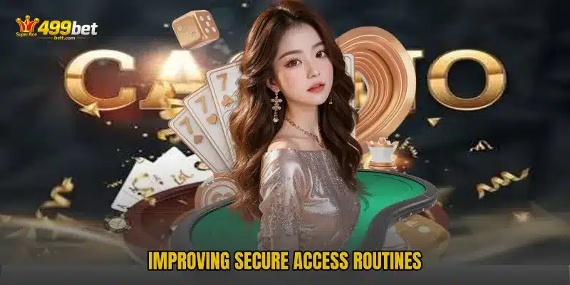 Improving secure access routines