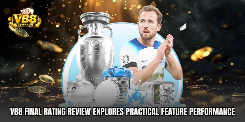VB8 Final Rating Review explores practical feature performance